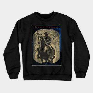 31 Days of Horror Series 3  - The Rider Crewneck Sweatshirt